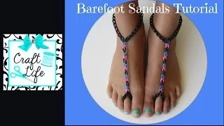 Craft Life ~ Rainbow Loom Barefoot Sandals Tutorial