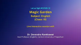 Live Interaction on PMeVIDYA : Magic Garden  Subject: English  Class: III