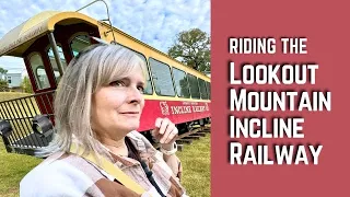 Riding the Lookout Mountain Incline Railway