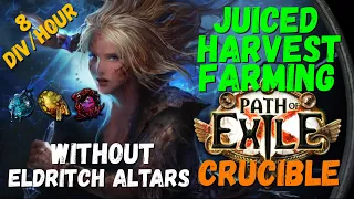 POE 3.21, 3.22 Juiced Harvest Farming WITHOUT Altars, 8 div/hour