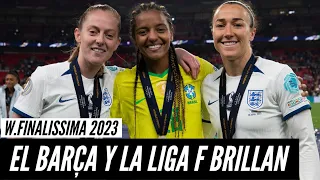 FINALISSIMA 2023. Las JUGADORAS de la LIGA F protagonistas. KEIRA WALSH MVP (FC. BARCELONA femenino)
