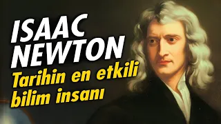 SIR ISAAC NEWTON - Tarihin en etkili bilim insanı (Biyografi Serisi #1)