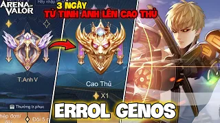 VUX TÓM TẮT 3 NGÀY ERROL GENOS TỪ TINH ANH LÊN CAO THỦ LIÊN QUÂN MOBILE