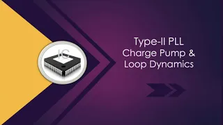 Type II PLL|| Charge Pump and Loop Dynamics