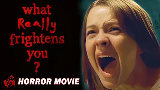 WHAT REALLY FRIGHTENS YOU? | Horror Mystery Thriller | Free Movie