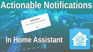 Actionable Notifications in Home Assistant Automations.