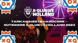 Tarkan Meets Hardcore - Outsiders X-Qlusive Holland 2023