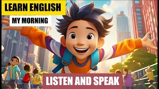 My Morning Routine at 7:00 AM | Improve your English| Practice Listening and Speaking English Skills