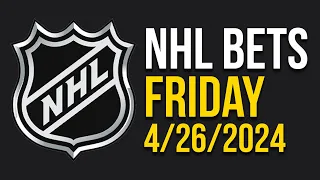 NHL Picks & Predictions Today 4/26/24 | NHL Picks Today 4/26/24 | Best NHL Bets