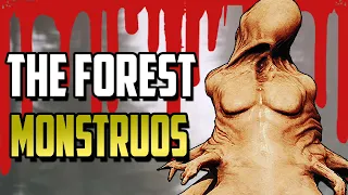 Todos los MONSTRUOS de The Forest EXPLICADOS