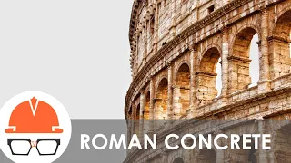 Was Roman Concrete Better?