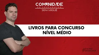 LIVROS PARA CONCURSO NÍVEL MÉDIO