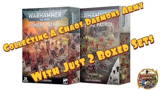 Collecting A Chaos Daemons Army with Just 2 Boxed Sets!