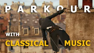 Assassin's Creed Unity Parkour With Classical Music