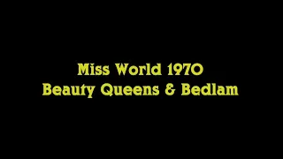 Miss World 1970: Beauty Queens and Bedlam