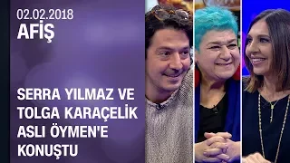 Serra Yılmaz ve Tolga Karaçelik, Cebimdeki Yabancı'yı ve Kelebekler'i anlattı - Afiş 02.02.2018 Cuma