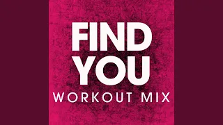 Find You (Extended Workout Mix)