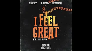 Xzibit, B-Real & Demrick (Serial Killers) - I Feel Great (Audio)