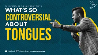 What's so Controversial about Tongues ( The Mystery Of Holy Spirit- Part 4) | Ps Ankit Sajwan