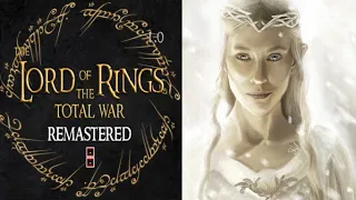 GALADRIEL LADY OF LOTHLÓRIEN | Lord of the Rings TOTAL WAR REMASTERED