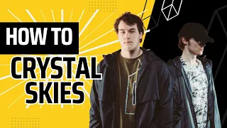 How To Make Music like Crystal Skies