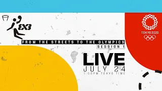 FIBA 3x3 Tokyo 2020 - From the streets to the Olympics | Session 1