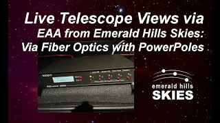 Live Telescope Views via EAA "short version" (Jan. 13, 2022) - Astronomy via Fiber Optics