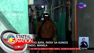 Dalawang bata, patay sa sunog sa Tondo, Manila | SONA