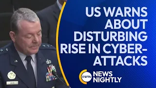 US Intelligence Warns About Disturbing Rise in Cyberattacks Around the World | EWTN News Nightly