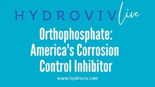 Orthophosphate: America's Corrosion Control Inhibitor