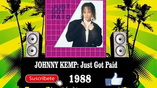 Johnny Kemp - Just Got Paid  (Radio Version)