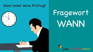 Fragewort WANN | W-Fragen | | Learn German Grammar | A1-A2