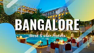 Top 10 hotels in Bangalore: best 5 star hotels in Bangalore, India