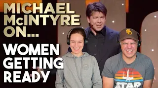 Michael McIntyre - Women Getting Ready REACTION