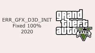 GTA V ERR_GFX_D3D_INIT Error Fix Working 100% Solved | 2020