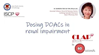 Dosing DOACs in renal impairment (CLAP in 60s with PharmaDoe)