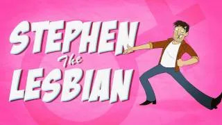 Stephen The Lesbian