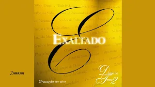 A Ele a Glória | CD Exaltado Ao Vivo | Diante do Trono (DT02)