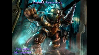 Bioshock Remastered Full Game walkthrough  Полное прохождение #1  Bioshock прохождение на русском