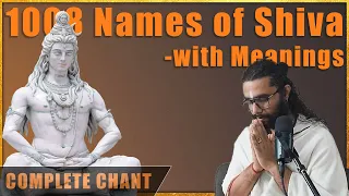Shiva Sahasranamam - Clear Chant of 1008 Names of Lord Shiva with Meanings - Complete Chant