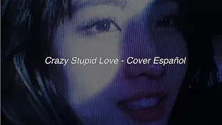 Crazy Stupid Love - Twice (Cover Español by Angel)