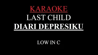 Diary Depresiku - Last Child low in C