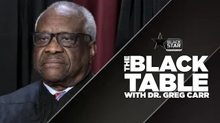 "The Enigma of Clarence Thomas" | #TheBlackTable w/ Dr. Greg Carr