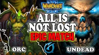 Grubby | "All is Not Lost" [EPIC] | Warcraft 3 | ORC vs UD | Last Refuge