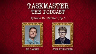 Taskmaster: The Podcast - Discussing Series 1, Episode 3 | Feat. Josh Widdicombe