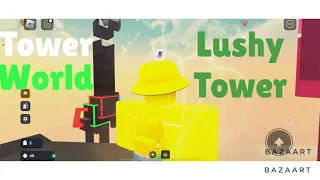 Tower World: Lushy Tower