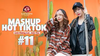 Mashup 2021 | Lụi tim khi hơn 10 bài hát tâm trạng HOT TIKTOK MASHUP #11 | Linh Hương Luz - Anh Thư