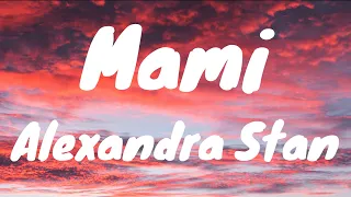 Mami – Alexandra Stan (Lyrics)