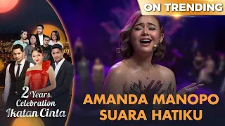 Amanda Manopo - Suara Hatiku | 2 Tahun Ikatan Cinta