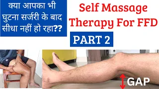 Best Self Massage Therapy For Fixed Flexion Deformity | FFD | Bend Knee After Knee Surgery (Part 2)